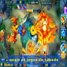 quais os jogos de sabado